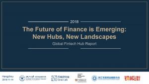AIF&CCAF&ZAIF：2018年全球金融科技中心报告